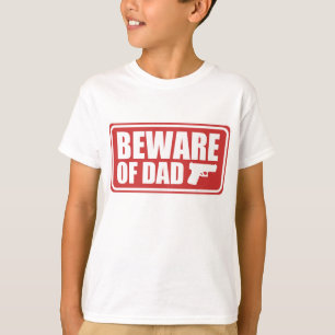 Beware of Dad T-Shirt