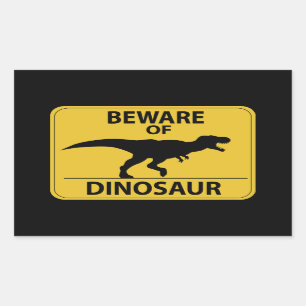 Beware of Dinosaur Sticker