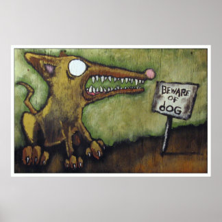 "BEWARE OF DOG #4" POSTER