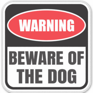 Beware of Dogs warning Sign