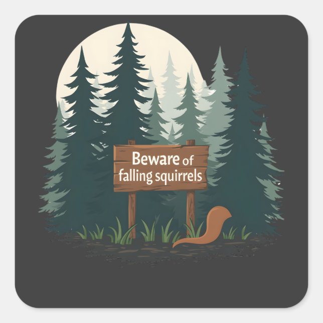 Beware of falling squirrels T-shirt Square Sticker (Front)
