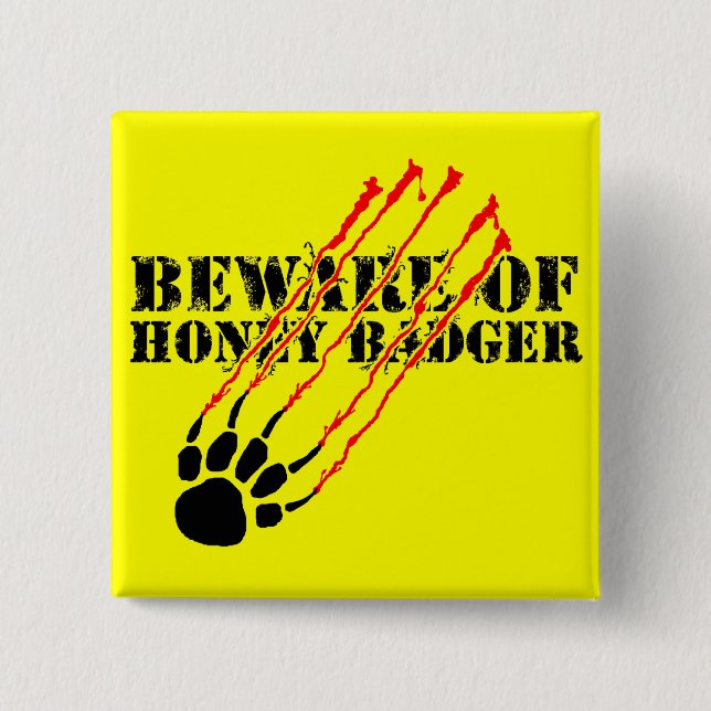 Beware of honey badger 2 inch square button (Front)
