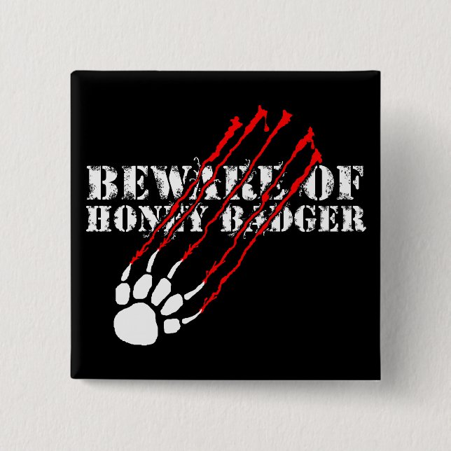 Beware of honey badger 2 inch square button (Front)