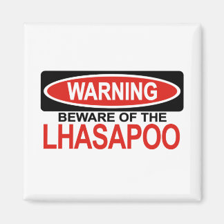 Beware Of Lhasapoo Magnet