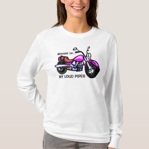 Beware Of Loud Pipes T-Shirt