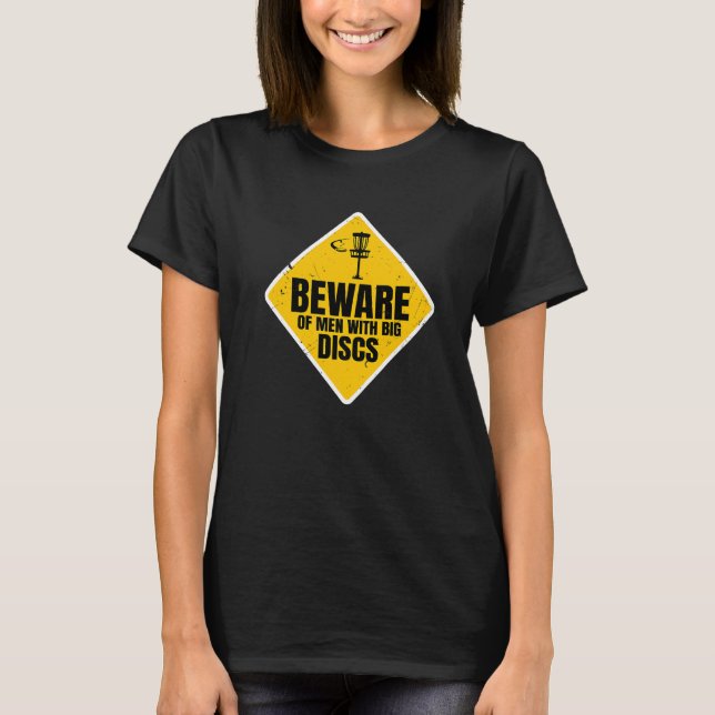 Beware Of Men With Big Discs Frisbee  Disc Golf Pu T-Shirt (Front)