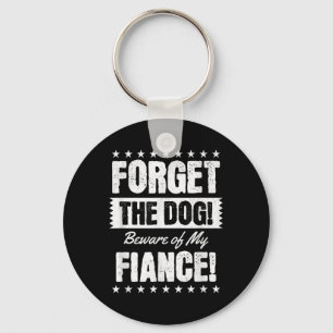 Beware Of My Fiancé, Funny Engagement Bride Groom Keychain