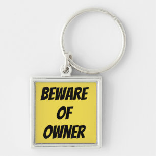 Beware of Owner Keychain