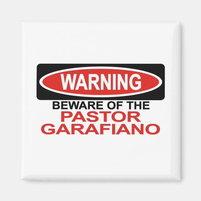 Beware Of Pastor Garafiano Magnet (Front)