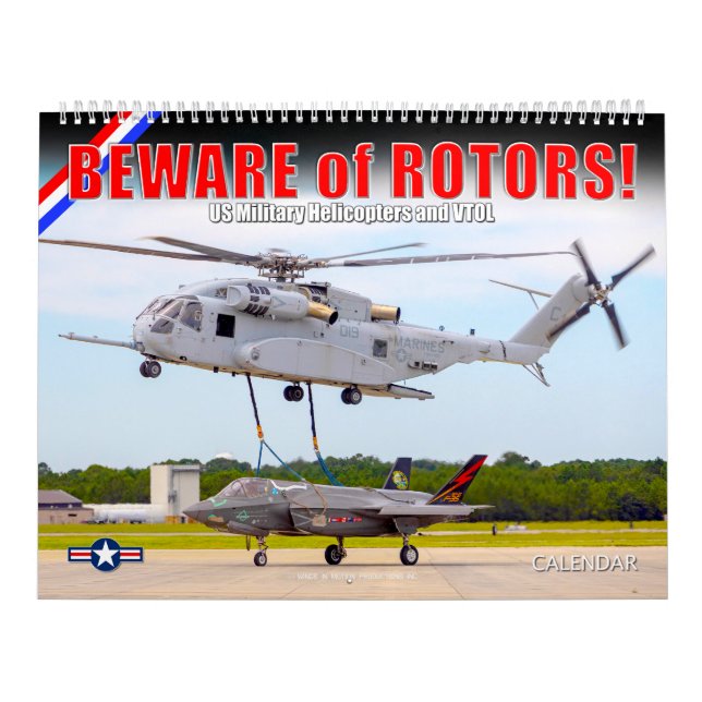 BEWARE of ROTORS! US Military Helicopters and VTOL Calendar (Cover)