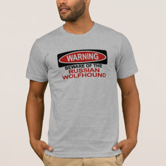 Beware Of Russian Wolfhound T-Shirt