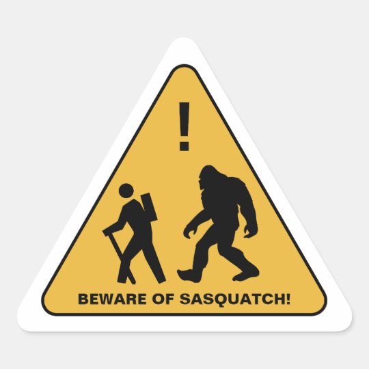 Beware of Sasquatch! Personalized Triangle Sticker