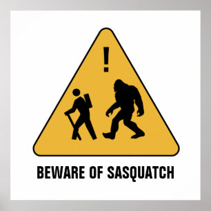 Beware of Sasquatch Poster