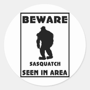 Beware of Sasquatch Poster Classic Round Sticker