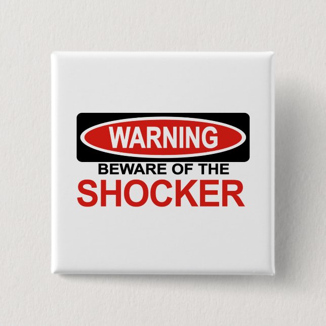Beware Of Shocker 2 Inch Square Button (Front)