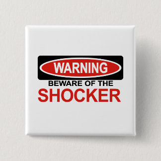 Beware Of Shocker 2 Inch Square Button