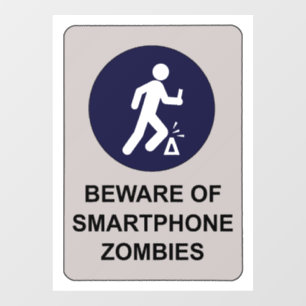 Beware of Smartphone Zombie Sign