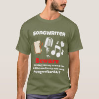 Beware of songwriter T-Shirt