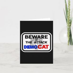 Beware Of The Attack Democat Democrat Women With C Card