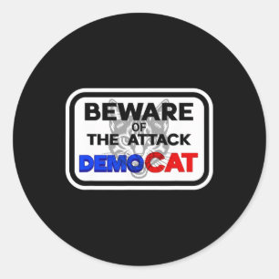 Beware Of The Attack Democat Democrat Women With C Classic Round Sticker