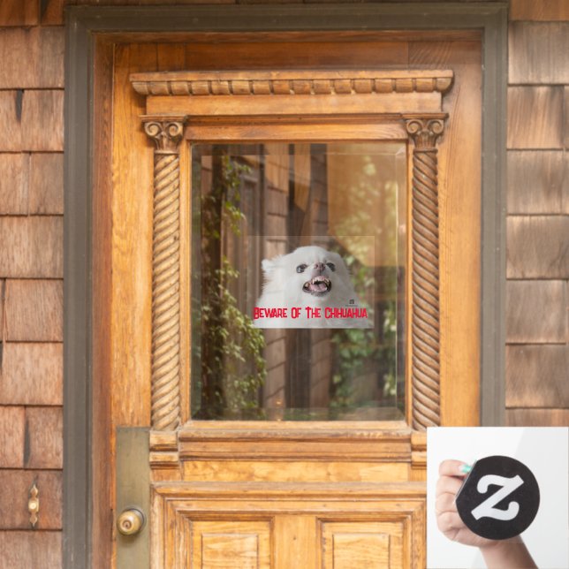 Beware Of The Chihuahua - Customizable Window Cling (Home Door)