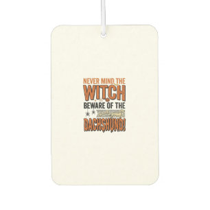 Beware Of The Dachshund Halloween Witch Shirt_1 Air Freshener