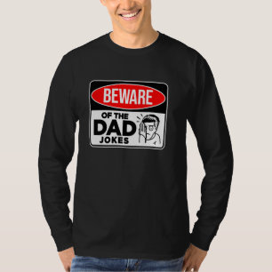 BEWARE OF THE DAD JOKES. Cringe Cringy Boomer Papa T-Shirt