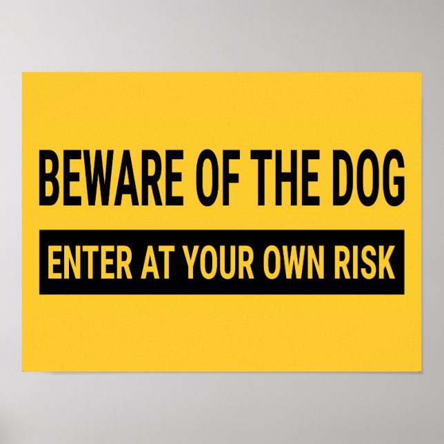 Beware of The Dog Enter at Your Own Risk Poster (Front)