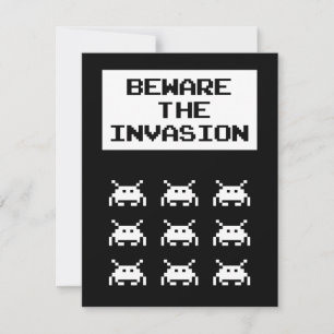 Beware of the invasion, geek design