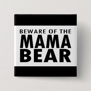 Beware of the Mama Bear 2 Inch Square Button