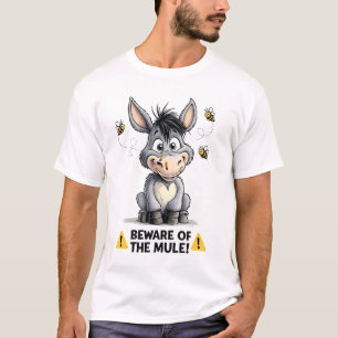 Beware Of The Mule Funny Donkey Warning Design T-Shirt