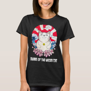 Beware of the Weird Cat Cat Mom Humour Cat Dad Fr T-Shirt