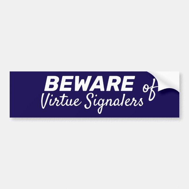 Beware of Virtue Signalers Bumper Sticker (Front)