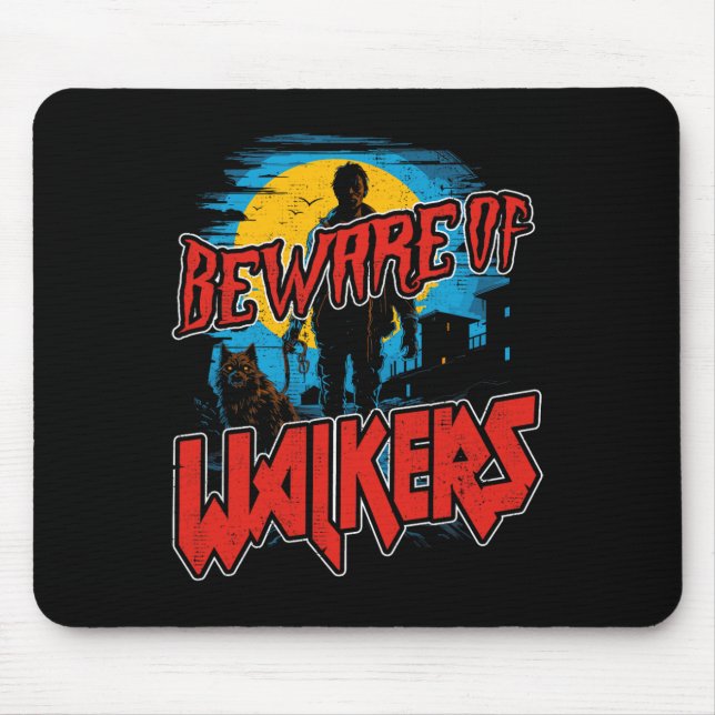 Beware Of Walkers Scary Zombie Dog Walker Horror H Mouse Pad (Front)