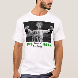 Beware ofFalse Profits!, $$$$, $$$$ T-Shirt