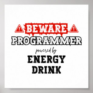Beware: Programmer Powered By Energy Drink   Coder Poster