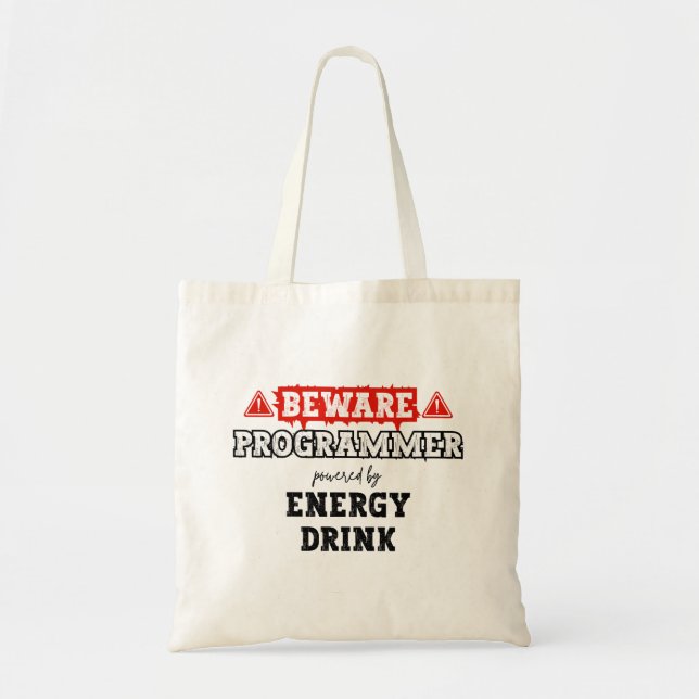 Beware: Programmer Powered By Energy Drink | Coder Tote Bag (Front)