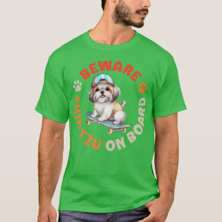 Beware Shih Tzu On Board T-Shirt
