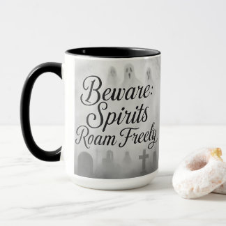 Beware Spirits Roam Freely Spooky Ghost Graveyard Mug
