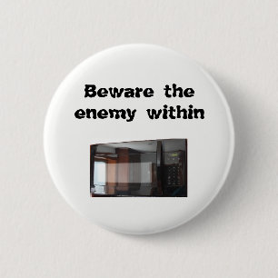 Beware the enemy within 2 inch round button