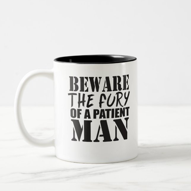 Beware The Fury Of A Patient Man Two-Tone Coffee Mug (Left)