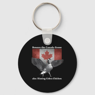 Beware The Hissing Cobra Chicken Aka Canadian Goos Keychain