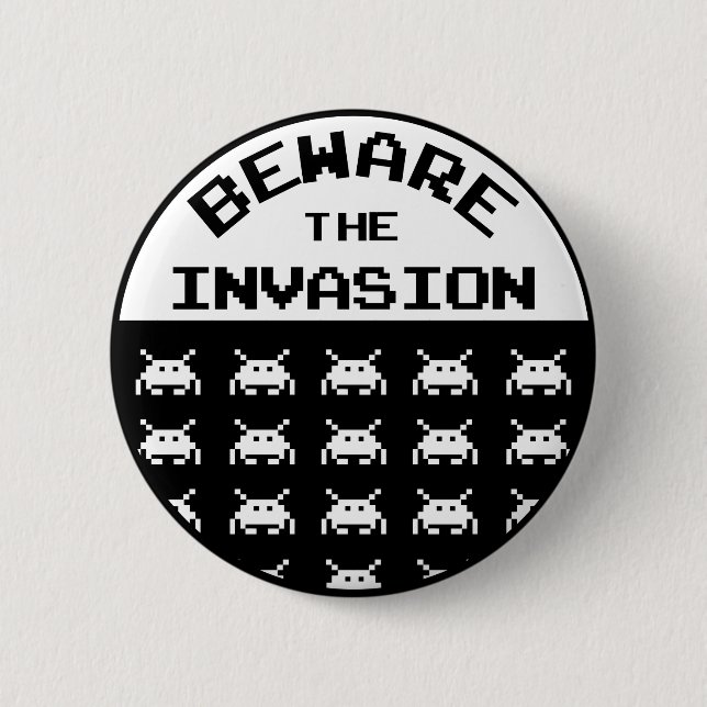 Beware The Invasion 2 Inch Round Button (Front)