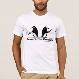 Beware the Penguin T-Shirt