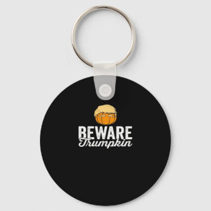 Beware Trumpkin Funny Political Halloween Keychain