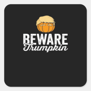Beware Trumpkin Funny Political Halloween Square Sticker
