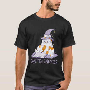 Bewitch Enemies  Magic Cat Witch Saying Witchcraft T-Shirt