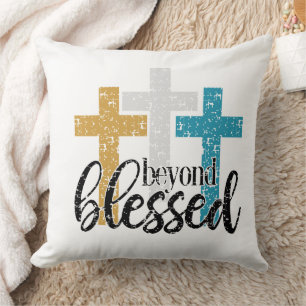 Beyond Blessed Throw Pillow
