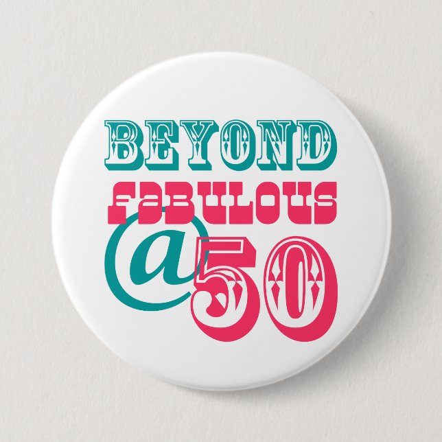 Beyond Fabulous 50th Birthday Button (Front)