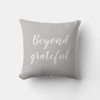 Beyond Grateful Blessed Throw Pillow